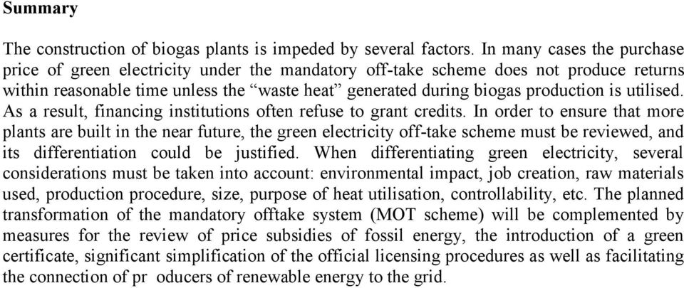 utilised. As a result, financing institutions often refuse to grant credits.