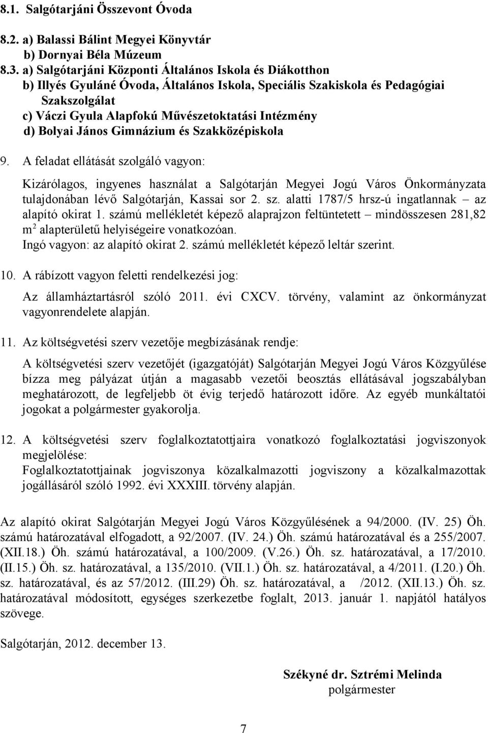 d) Bolyai János Gimnázium és Szakközépiskola 9.