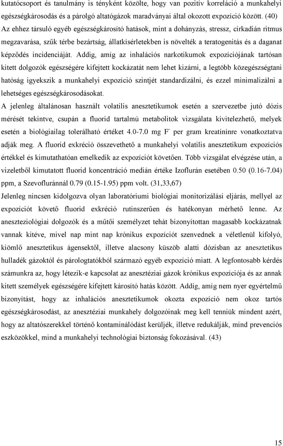 képződés incidenciáját.