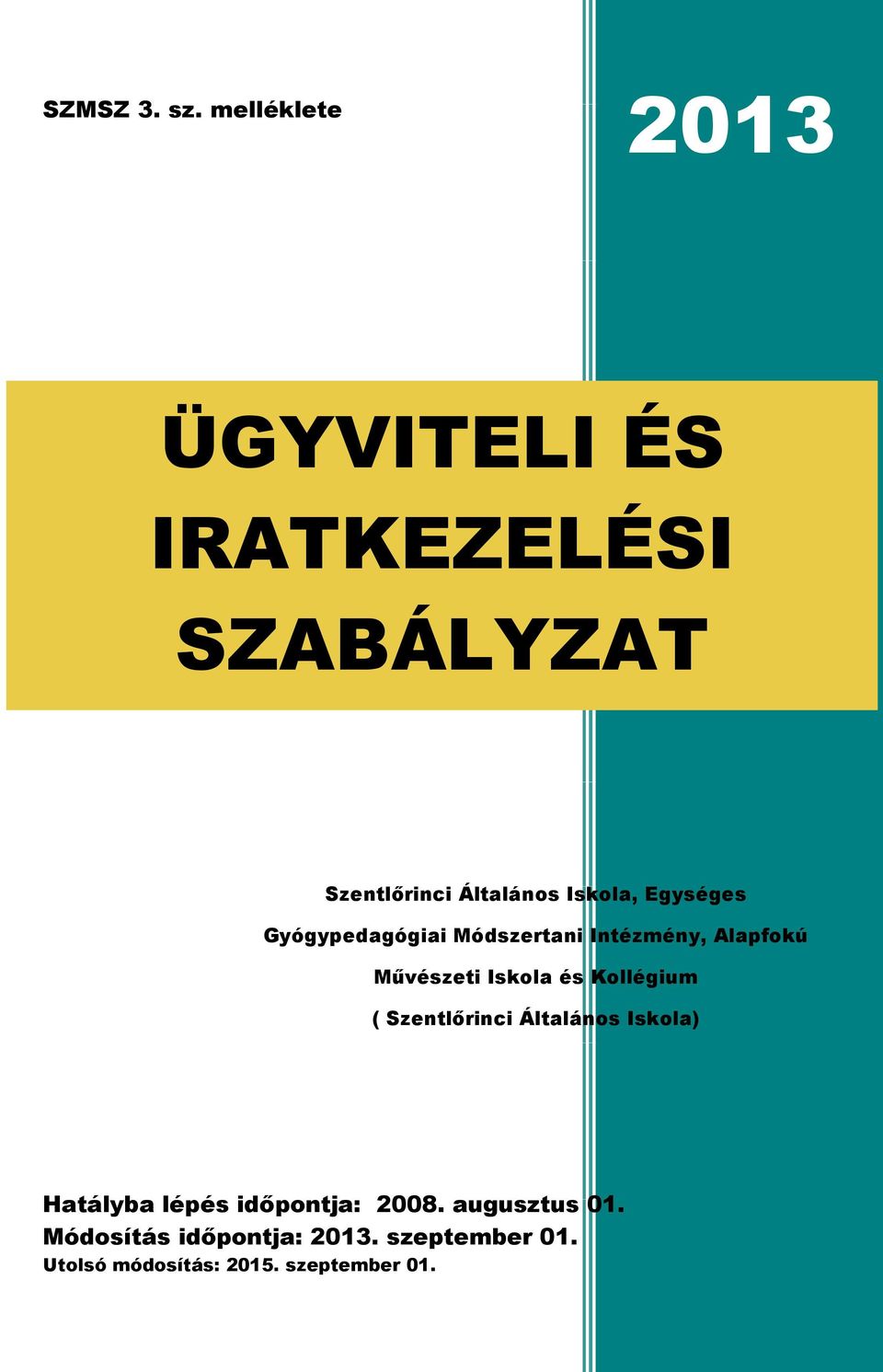 Egységes Gyógypedagógiai Módszertani Intézmény, Alapfokú Művészeti Iskola és