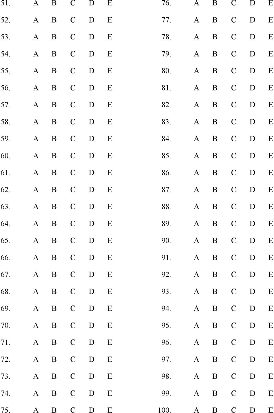 A B C D E 76. A B C D E 77. A B C D E 78. A B C D E 79. A B C D E 80. A B C D E 81. A B C D E 82. A B C D E 83. A B C D E 84. A B C D E 85. A B C D E 86. A B C D E 87.