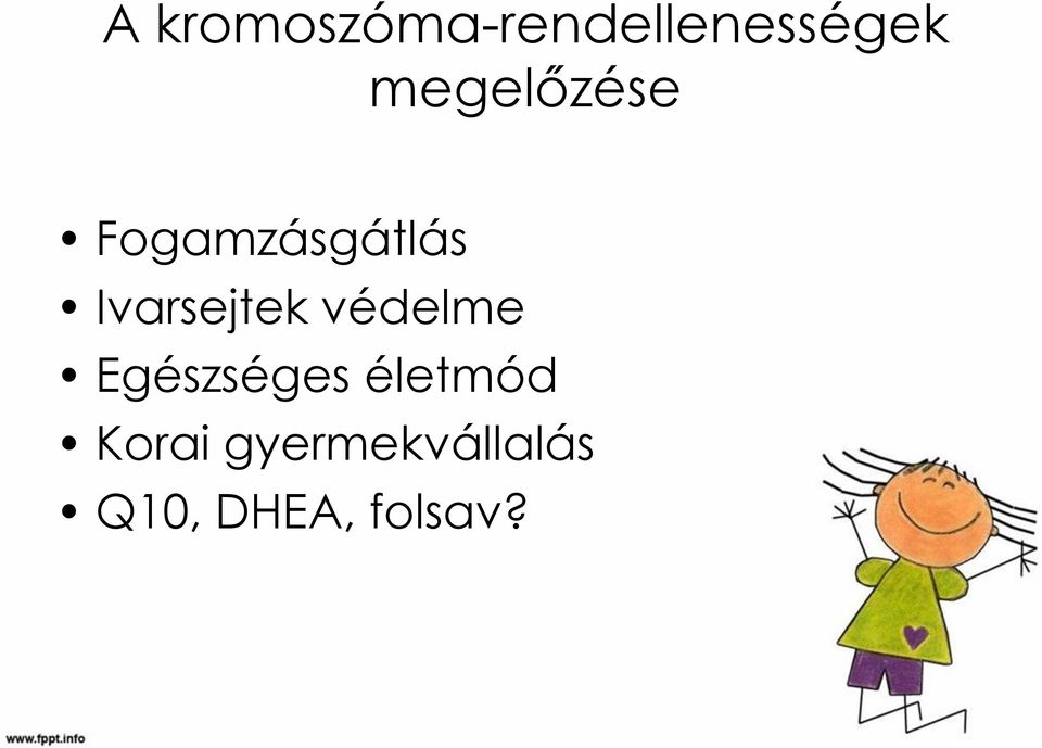 Ivarsejtek védelme Egészséges