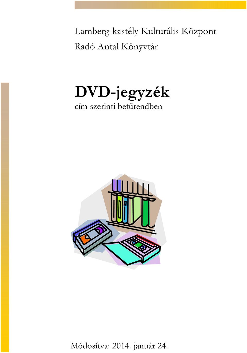 DVD-jegyzék cím szerinti betűrendben - PDF Ingyenes letöltés