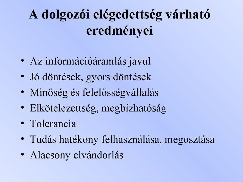 Minőség és felelősségvállalás Elkötelezettség,