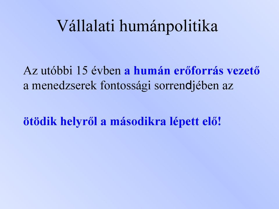 menedzserek fontossági sorrendjében