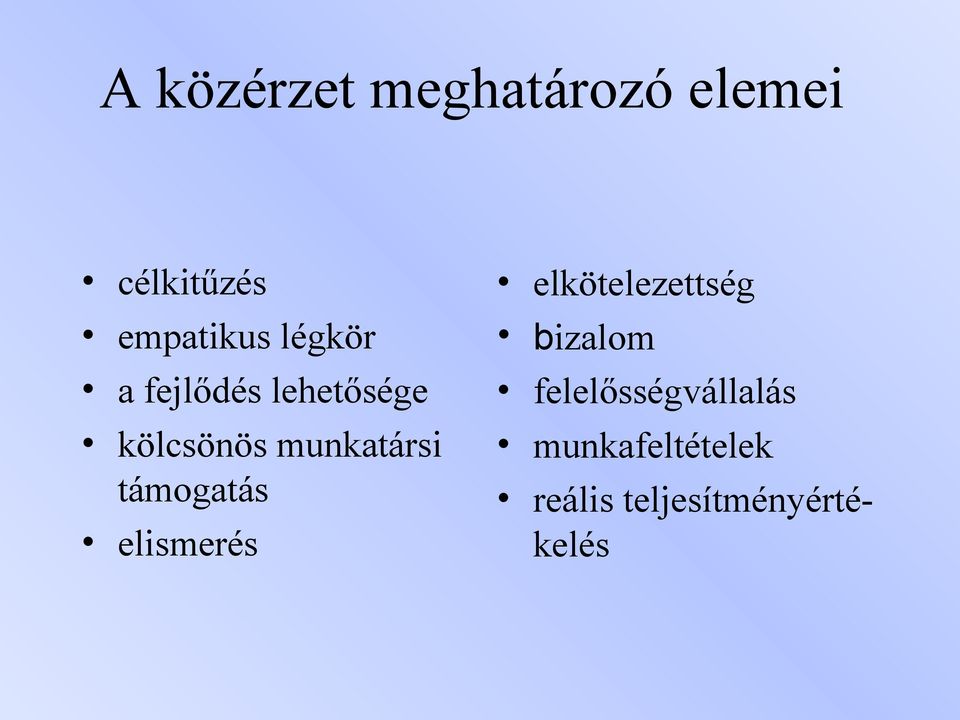 támogatás elismerés elkötelezettség bizalom