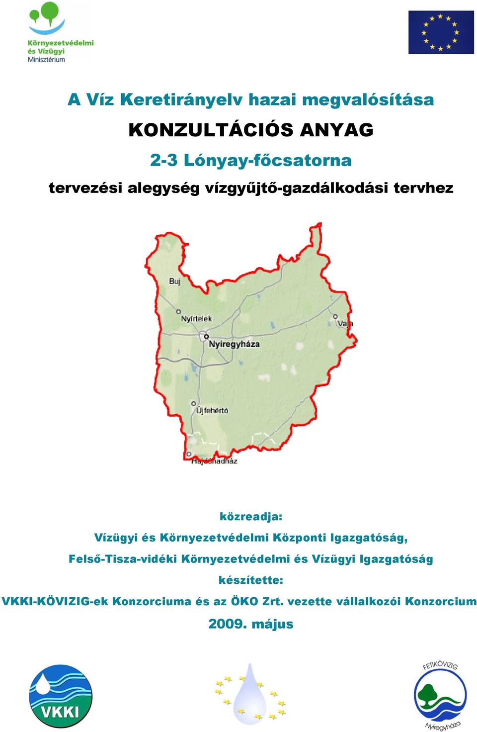 Környezetvédelmi Központi Igazgatóság, Felső-Tisza-vidéki Környezetvédelmi és Vízügyi