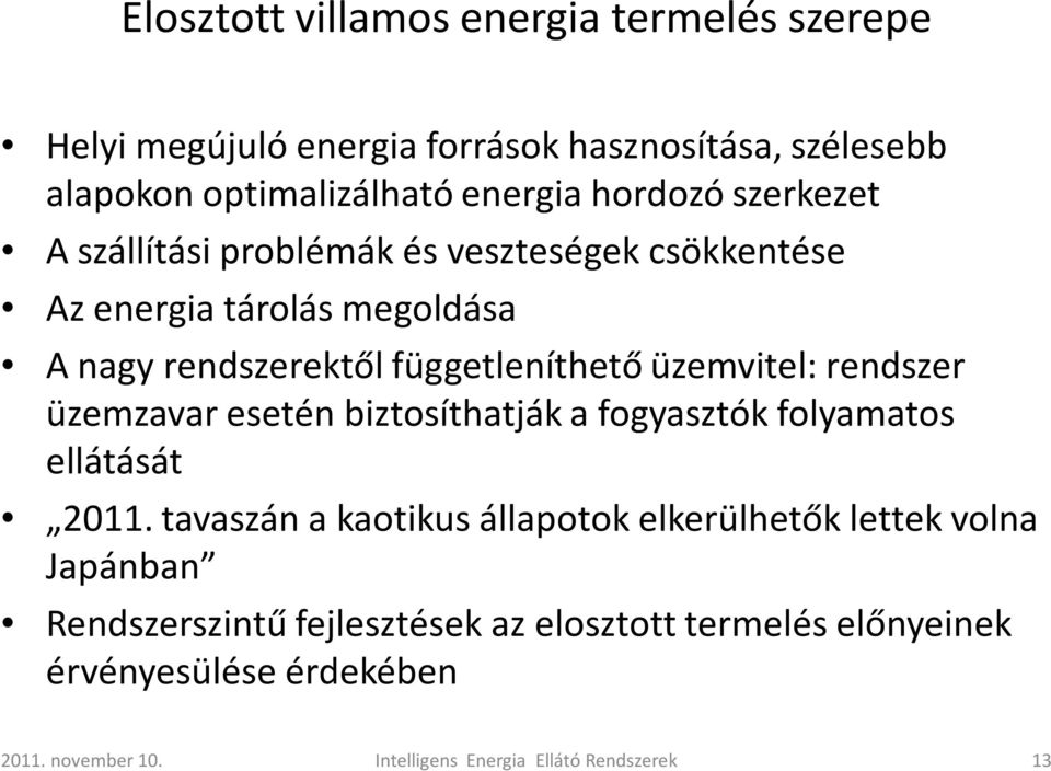 rendszer üzemzavar esetén biztosíthatják a fogyasztók folyamatos ellátását 2011.
