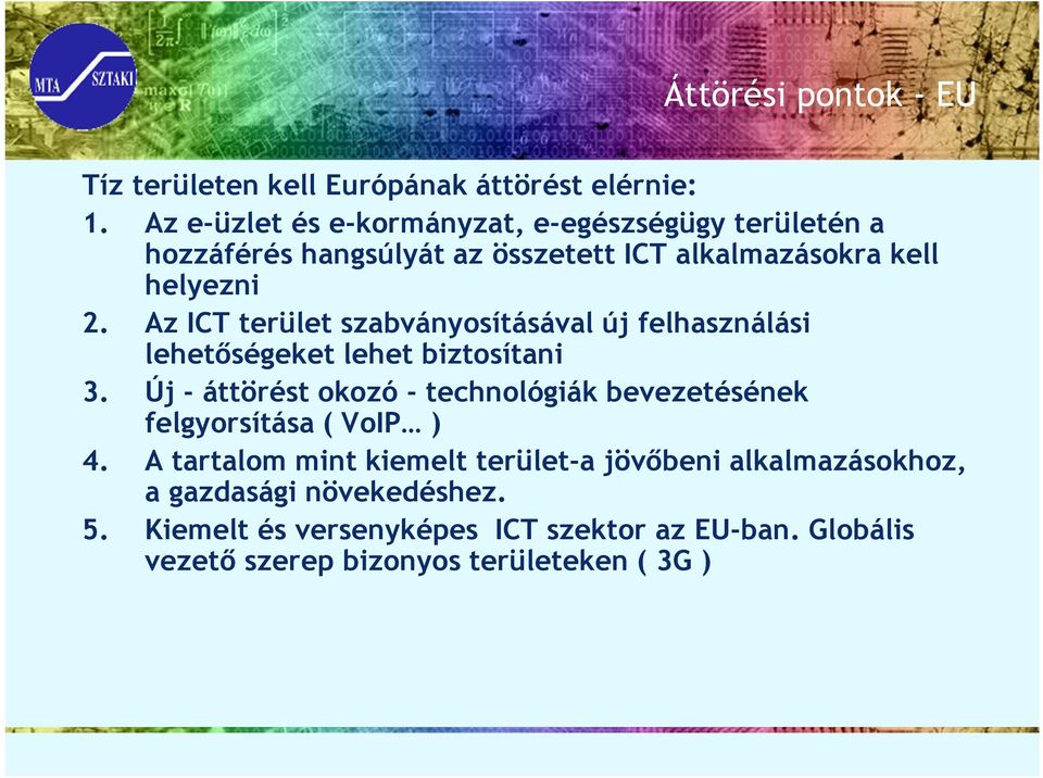 Az ICT terület szabványosításával új felhasználási lehetőségeket lehet biztosítani 3.