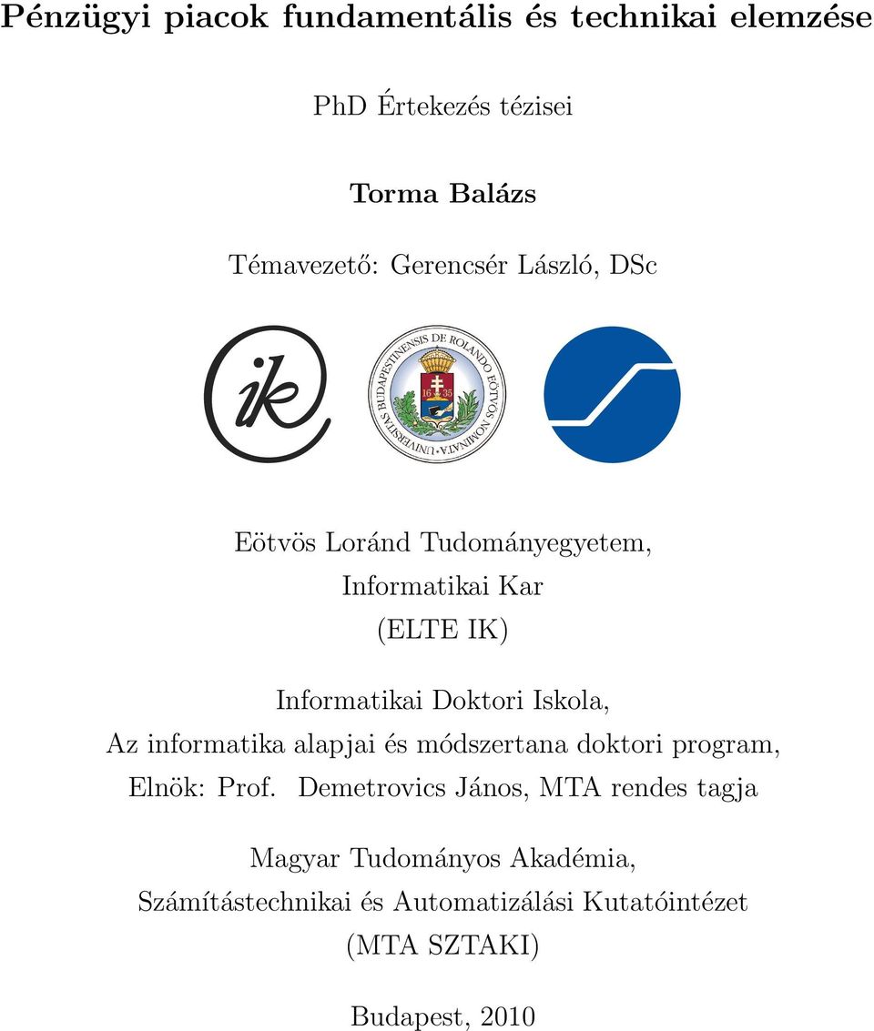 Iskola, Az informatika alapjai és módszertana doktori program, Elnök: Prof.