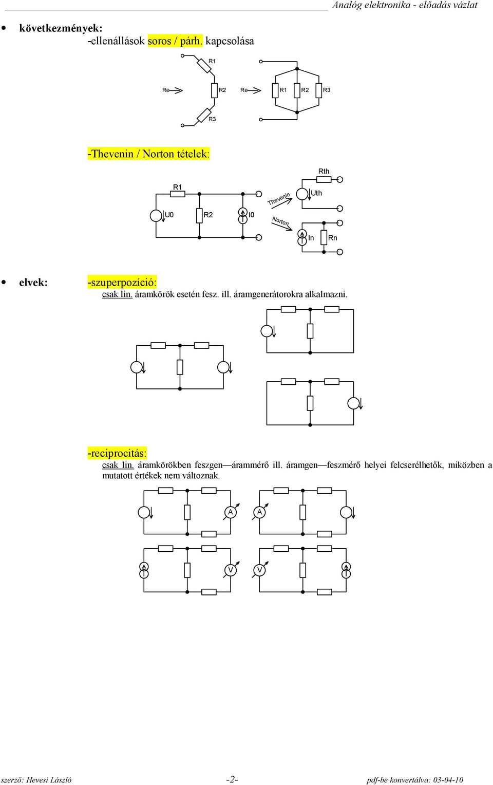 áramkörök eseén fesz. ll. árameneráorokra alkalmazn. -recprocás: ak ln.