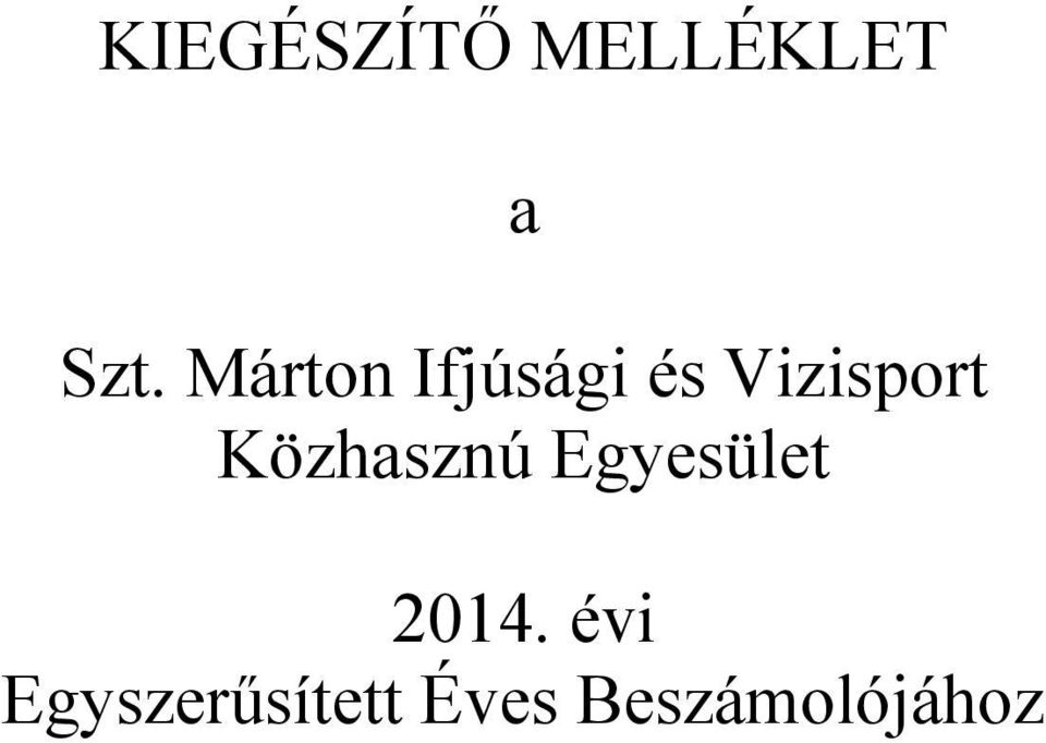Közhasznú Egyesület 2014.