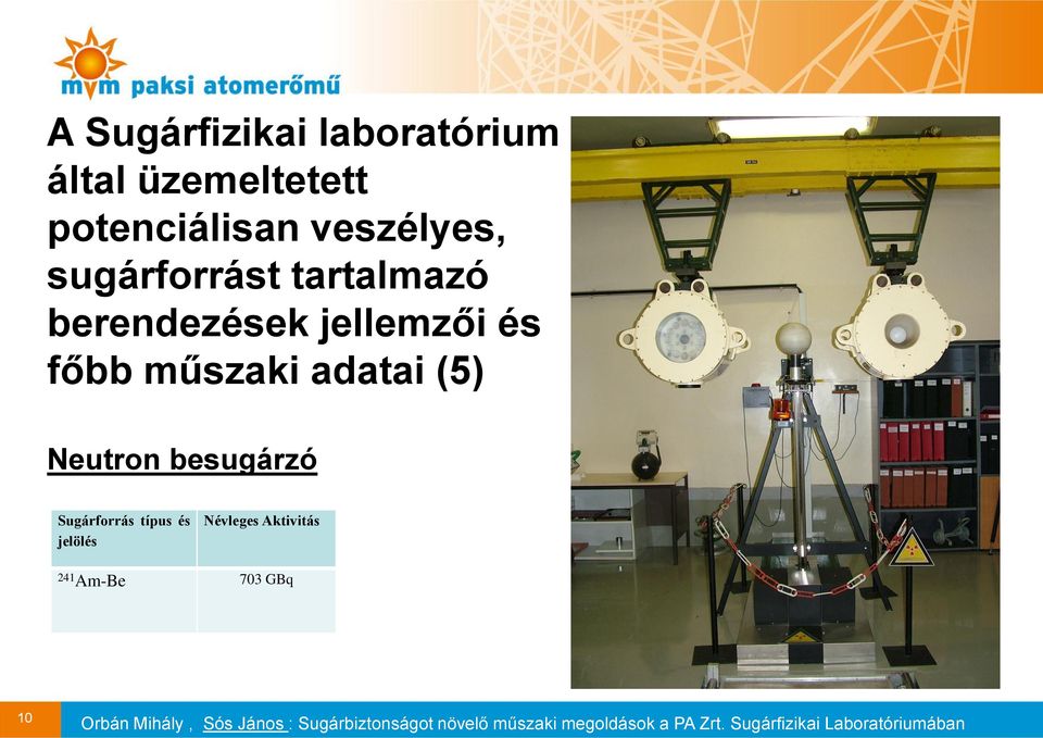 berendezések jellemzői és főbb műszaki adatai (5) Neutron