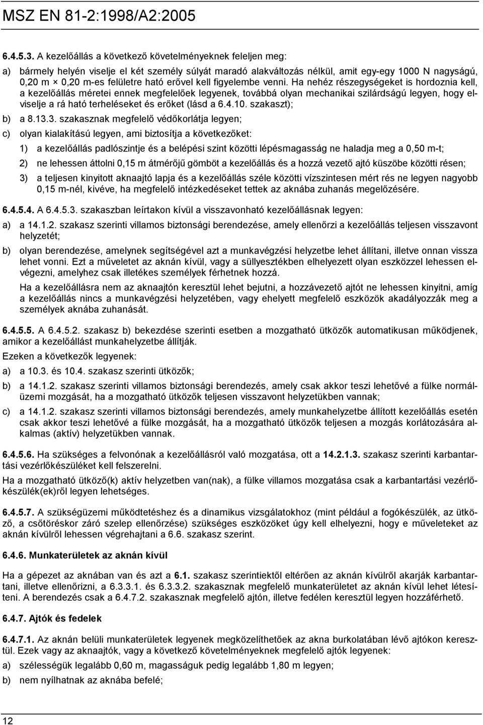 erővel kell figyelembe venni.