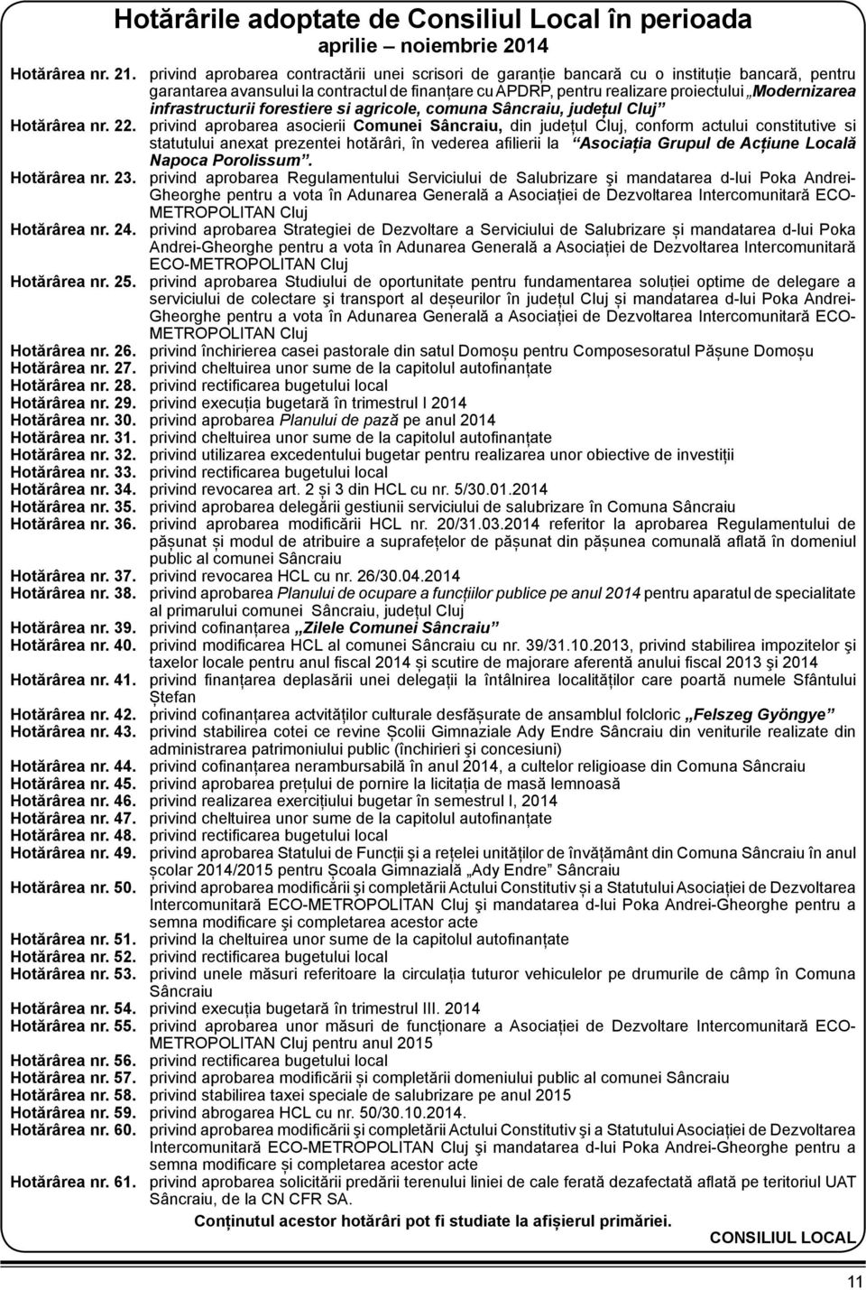 infrastructurii forestiere si agricole, comuna Sâncraiu, județul Cluj Hotărârea nr. 22.