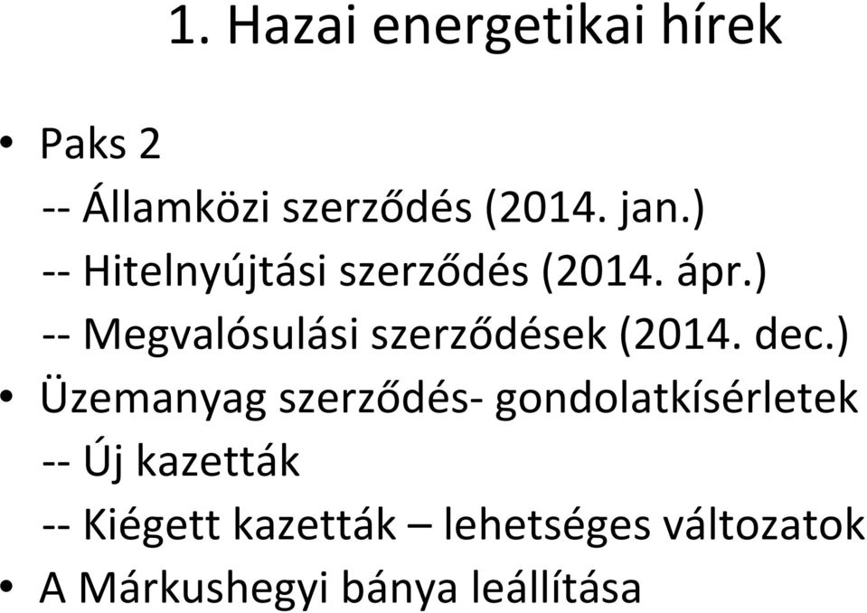 ) Megvalósulási szerződések (2014. dec.