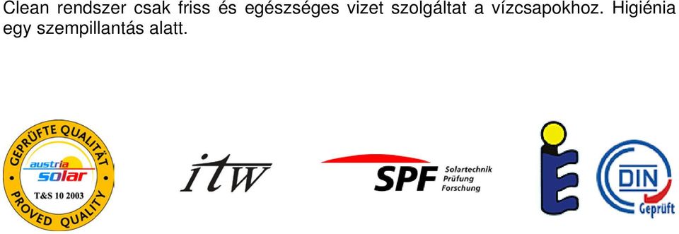 szolgáltat a vízcsapokhoz.