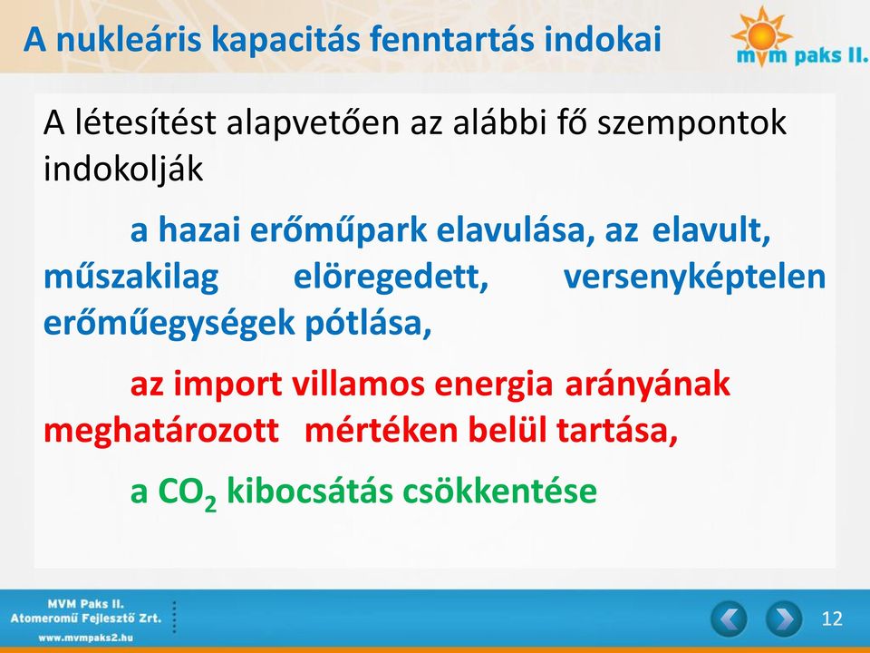 elöregedett, versenyképtelen erőműegységek pótlása, az import villamos