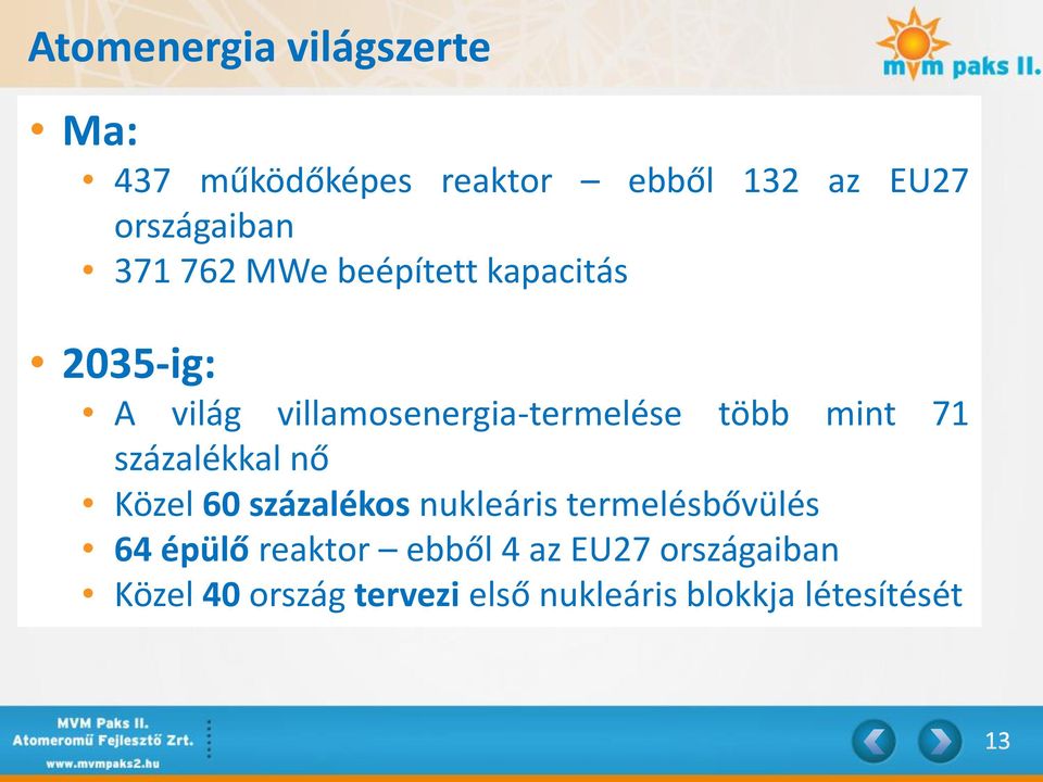 mint 71 százalékkal nő Közel 60 százalékos nukleáris termelésbővülés 64 épülő
