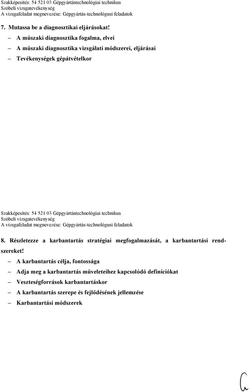 Szakképesítés: 54 521 03 Gépgyártástechnológiai technikus 8.