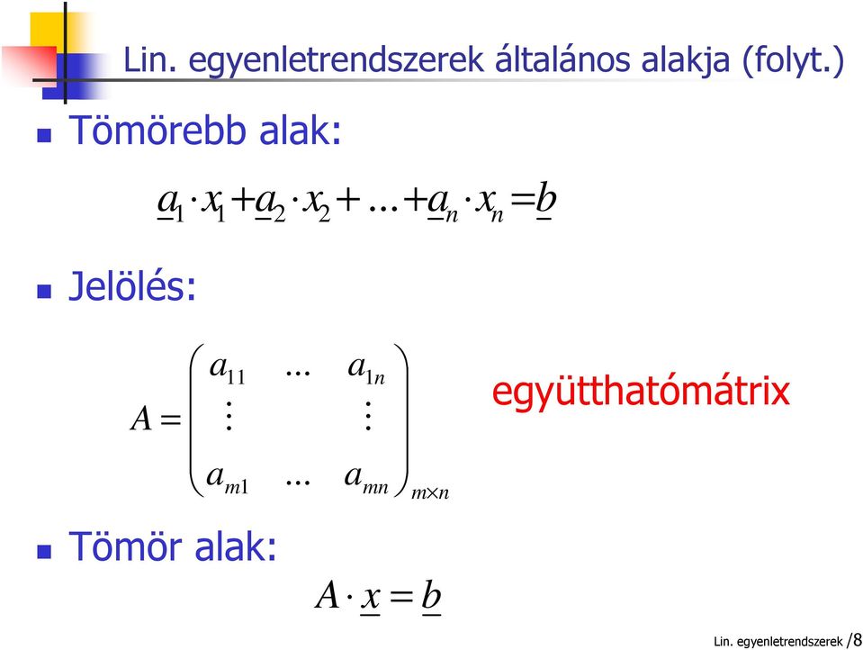 .. + x = b n n A = m Tömör lk: M.