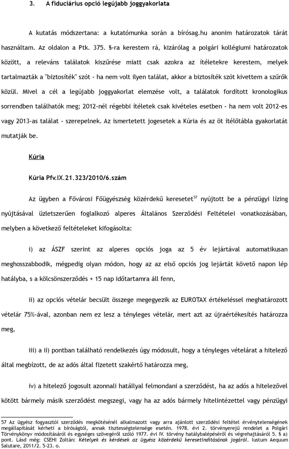 ilyen találat, akkor a biztosíték szót kivettem a szűrők közül.