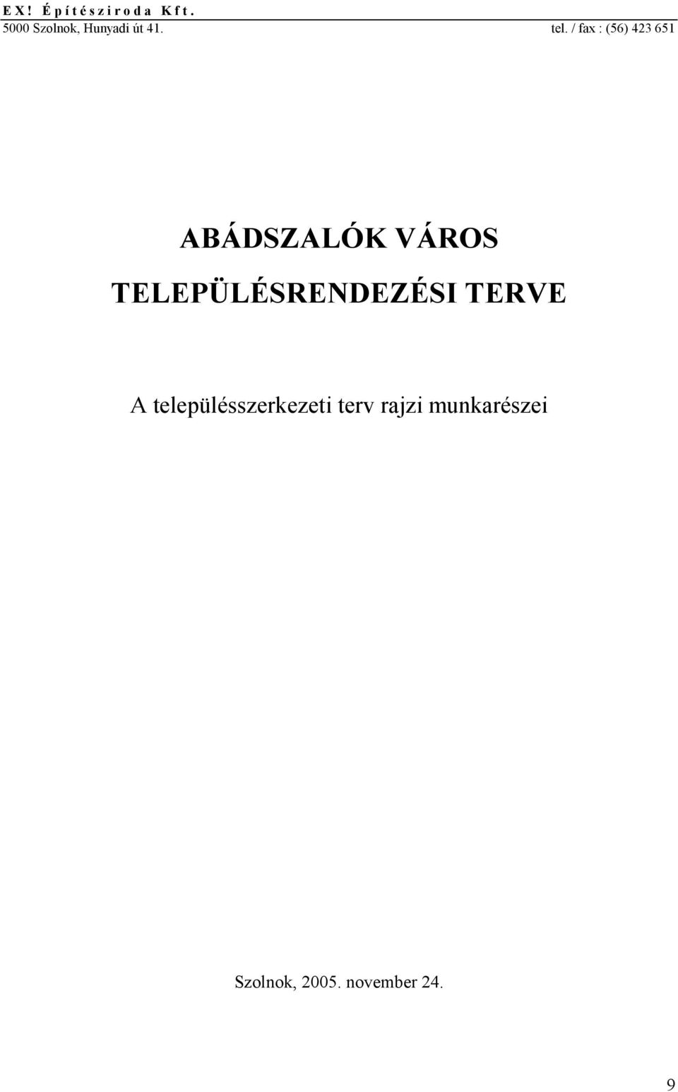 / fax : (56) 423 651 ABÁDSZALÓK VÁROS