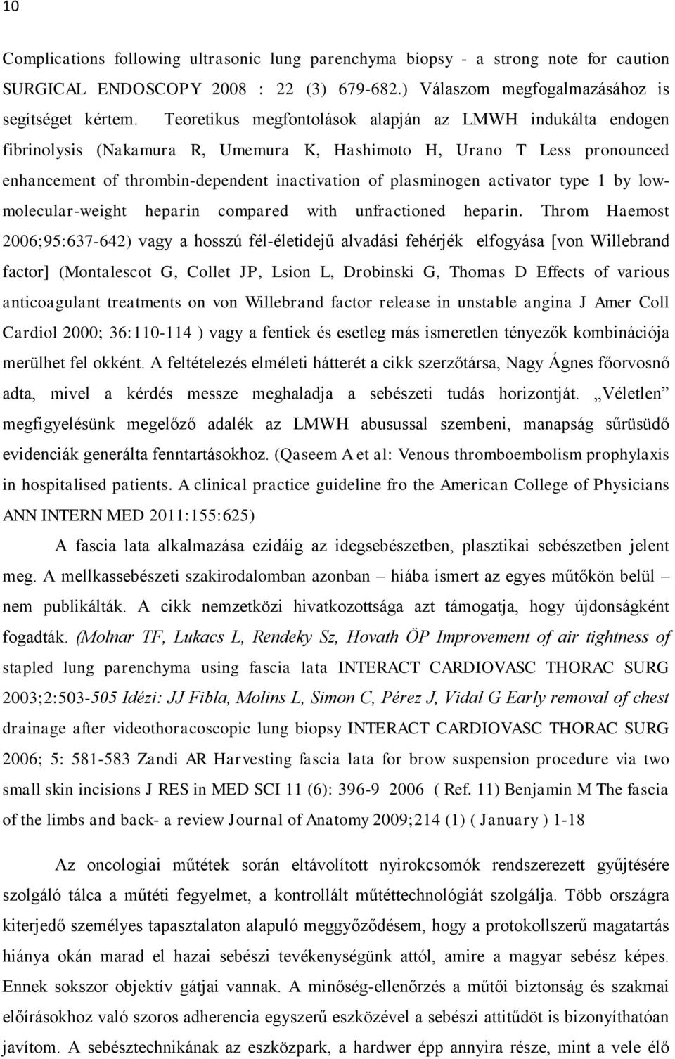 activator type 1 by lowmolecular-weight heparin compared with unfractioned heparin.