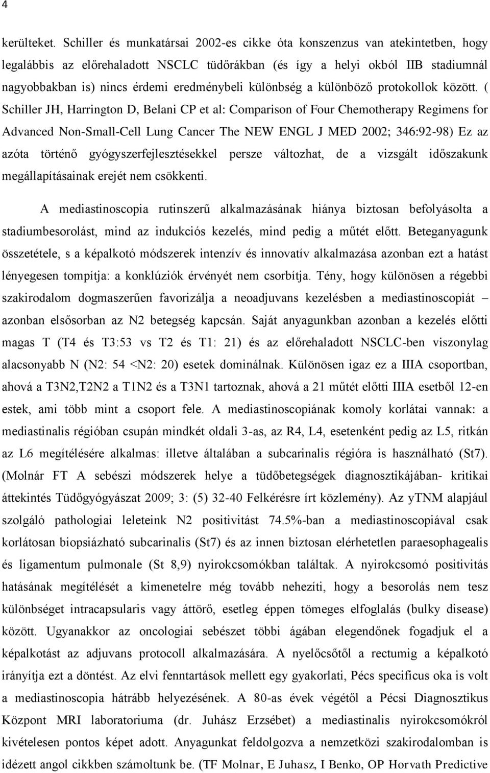eredménybeli különbség a különböző protokollok között.
