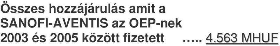 az OEP-nek 2003 és 2005