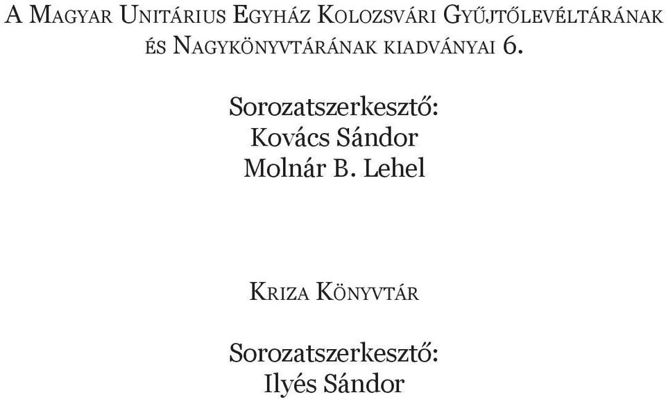 Nagykönyvtárának kiadványai 6.