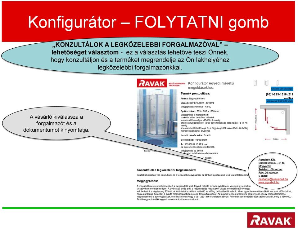 SUPERNOVA - SKCP4 - Fotó a Szatén+Transparent kivitelről Termék pontosítása: Megjegyzés: Rádiusz - R 500 Építési méret: x x 850 mm Megjegyzés a méretekhez: burkolás utáni beépítési méretek termék