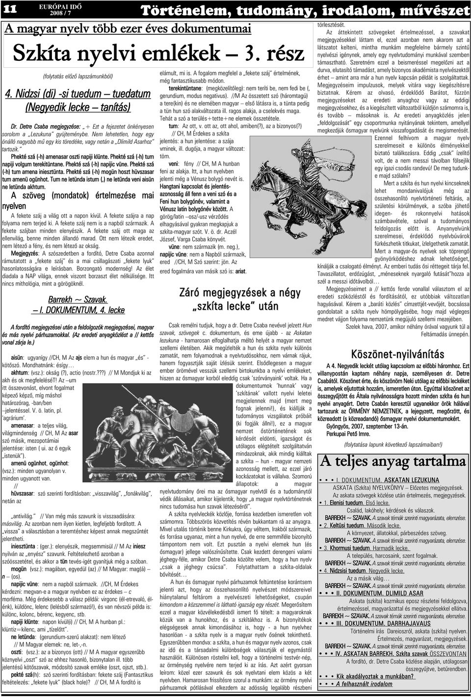 Phekté szá (-h) amenasar oszti napiji klünte. Phekté szá (-h) tum napiji volgum terekitüntane. Phekté szá (-h) napijic vüne. Phekté szá (-h) tum amena iniesztünta.