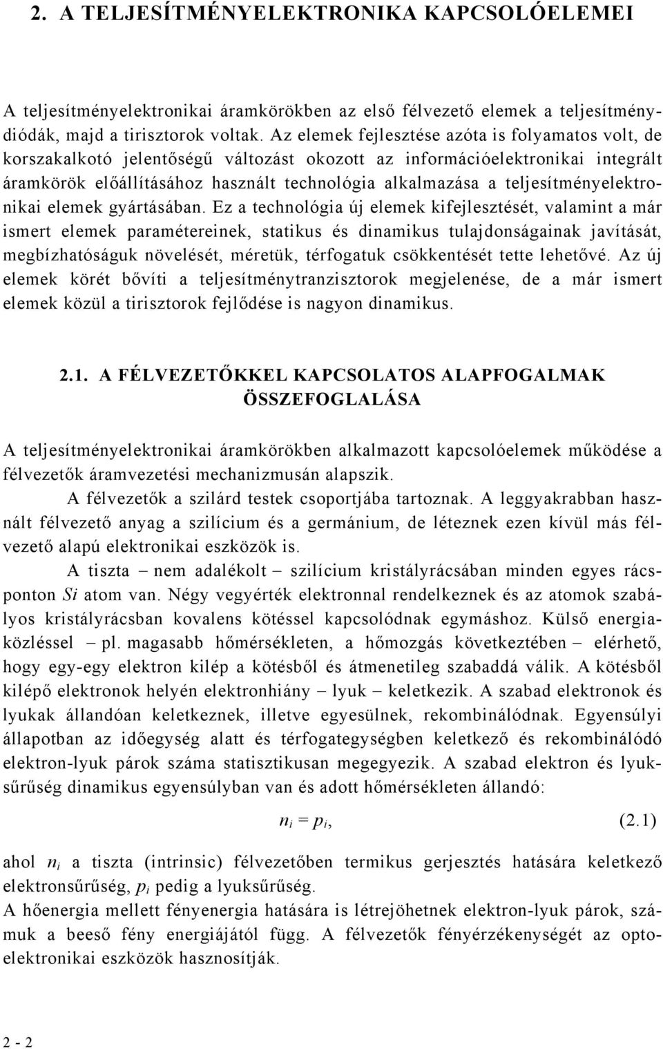 elemek gyárásában.