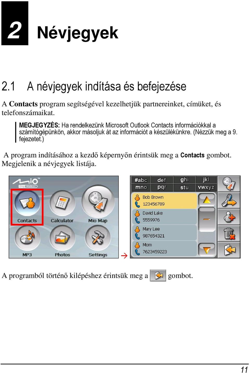 telefonszámaikat.