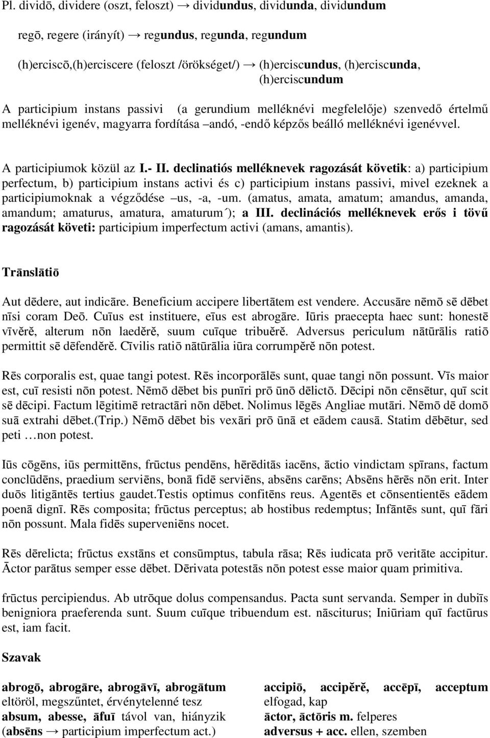 A participiumok közül az I.- II.