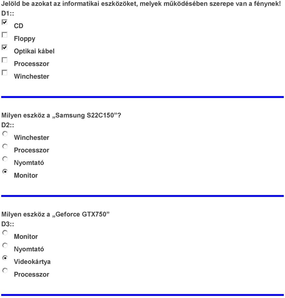 D1:: CD Floppy Optikai kábel Processzor Winchester Milyen eszköz a