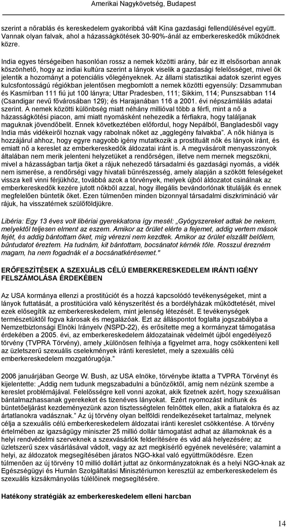 hozományt a potenciális vőlegényeknek.
