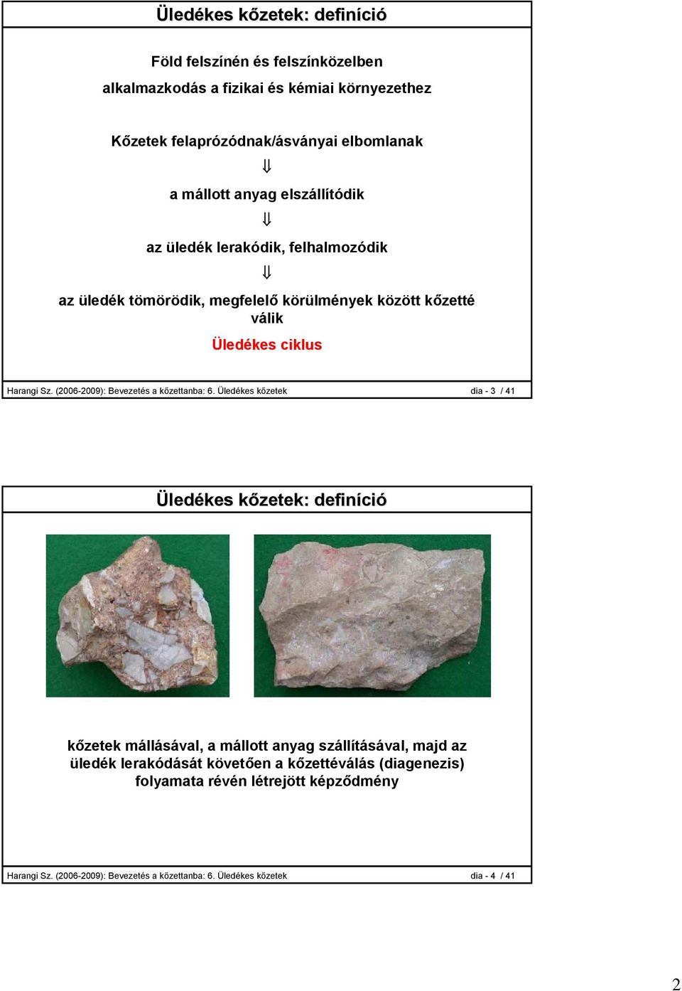 (2006-2009): Bevezetés a kőzettanba: 6.