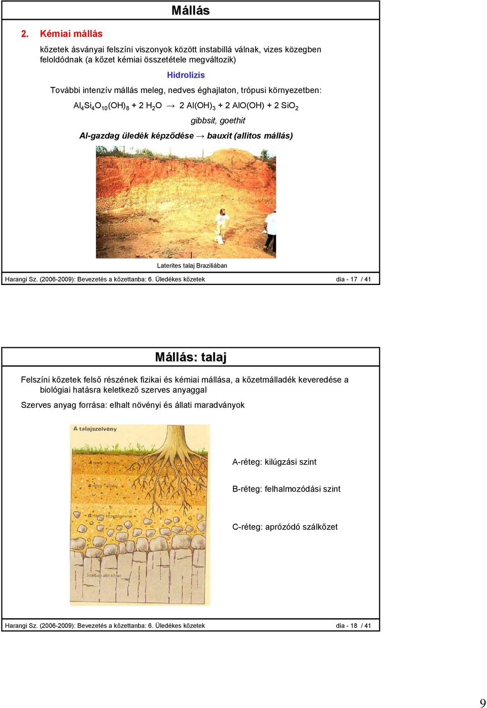 Harangi Sz. (2006-2009): Bevezetés a kőzettanba: 6.