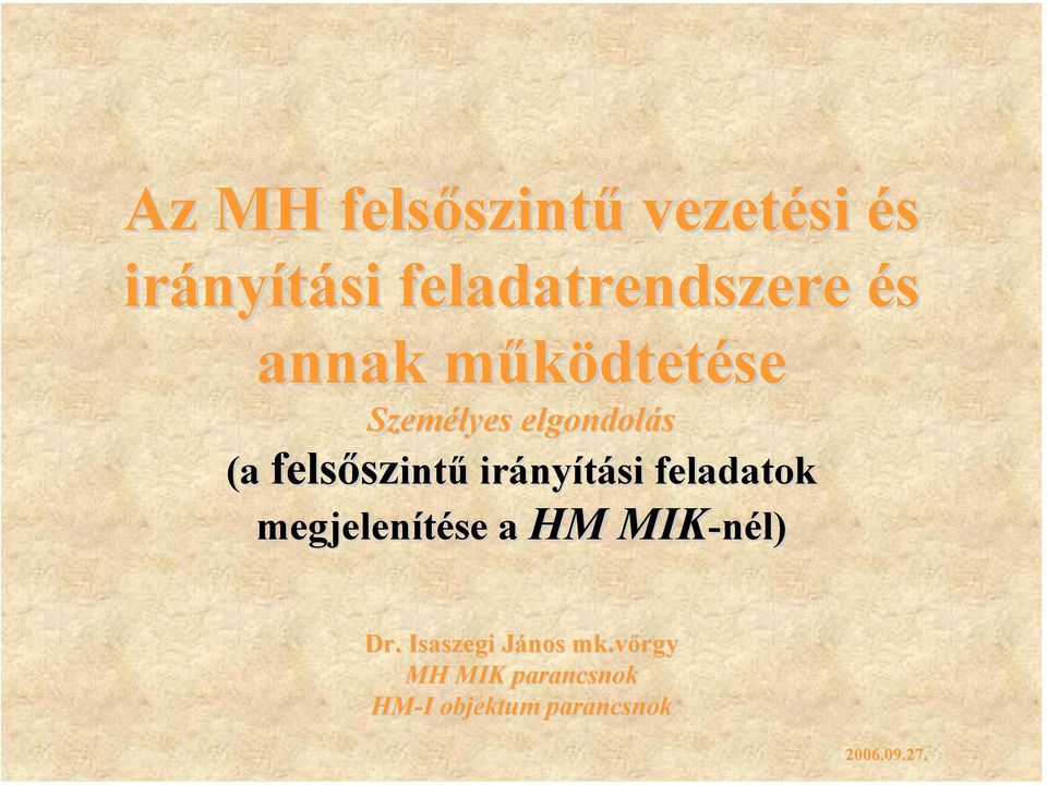 nyítási feladatok megjelenítése a HM MIK-nél) se a HM MIK Dr.