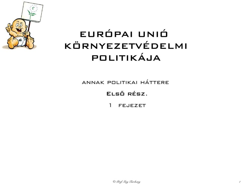 POLITIKÁJA annak