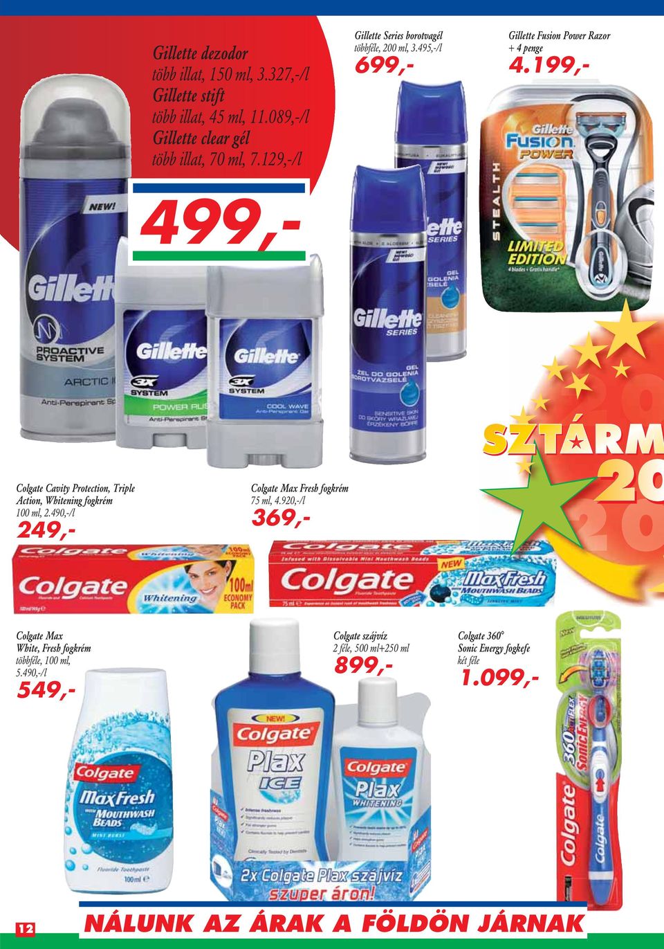 199,- Colgate Max White, Fresh fogkrém többféle, 100 ml, 5.