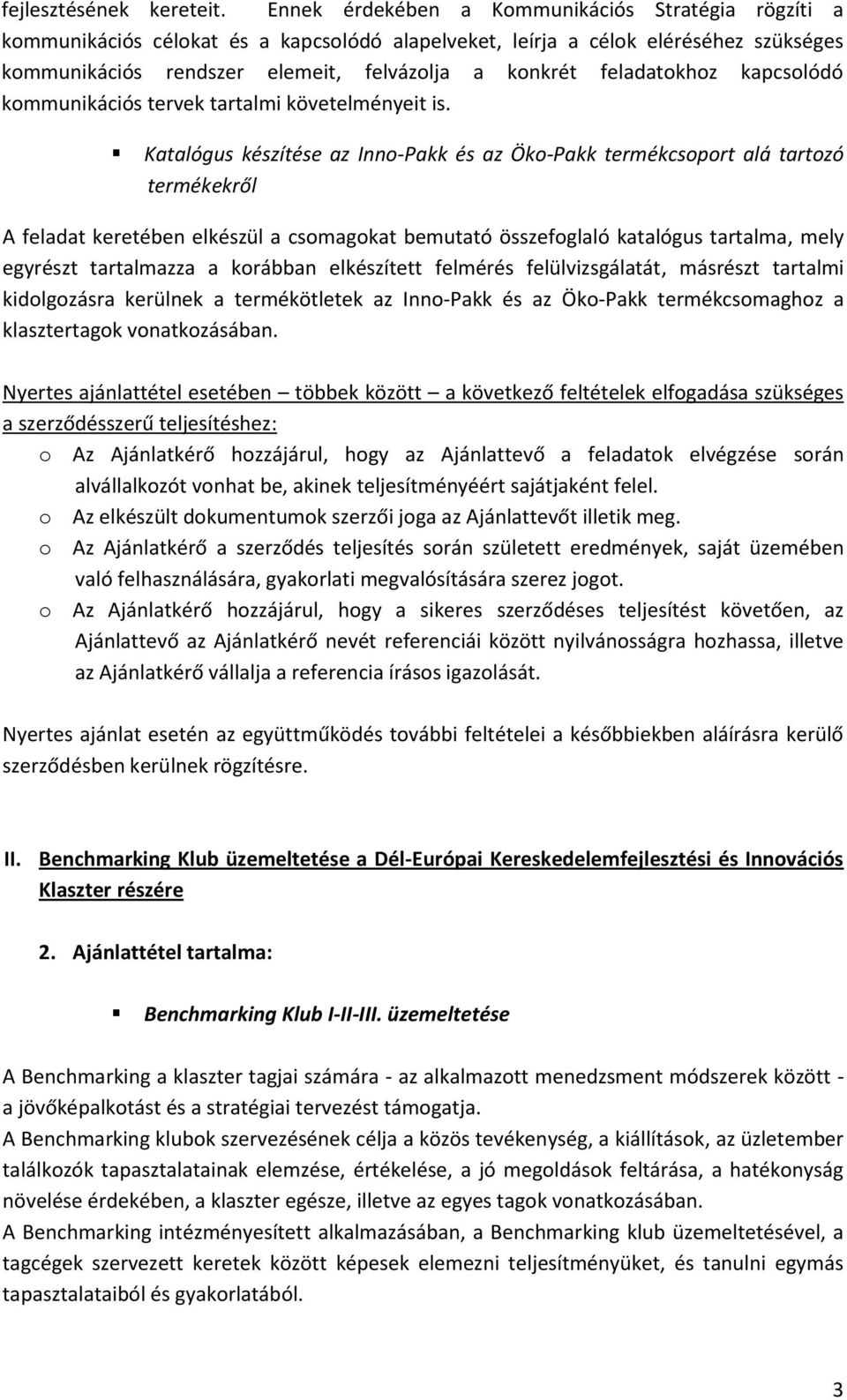 feladatokhoz kapcsolódó kommunikációs tervek tartalmi követelményeit is.