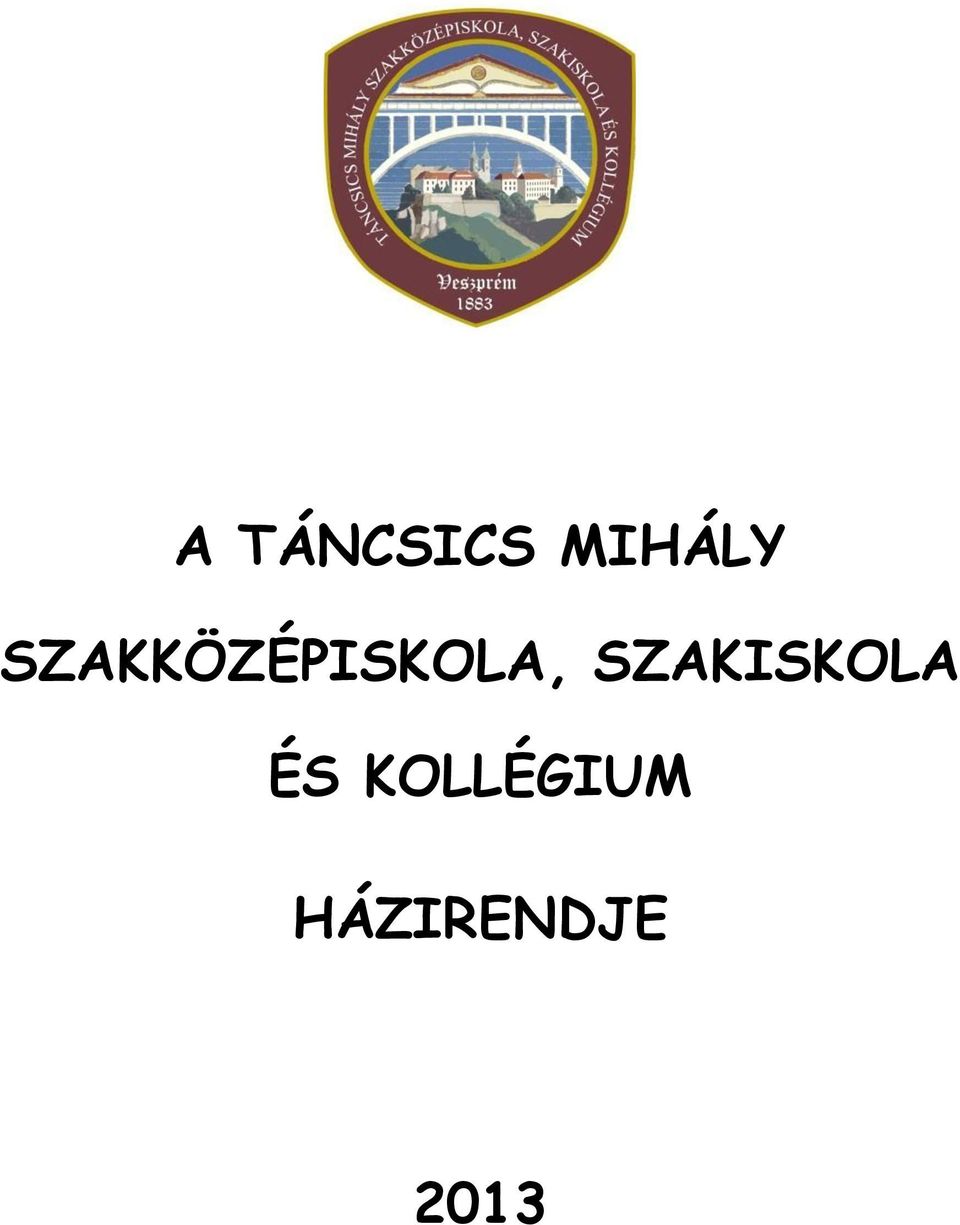SZAKISKOLA ÉS