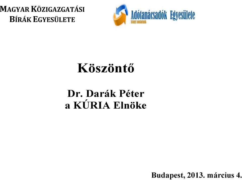 Dr. Darák Péter a KÚRIA