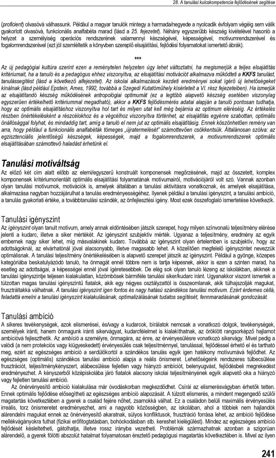 könyvben szereplő elsajátítási, fejlődési folyamatokat ismertető ábrák).