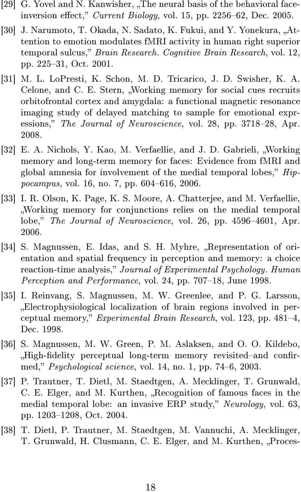 Schon, M. D. Tricarico, J. D. Swisher, K. A. Celone, and C. E.