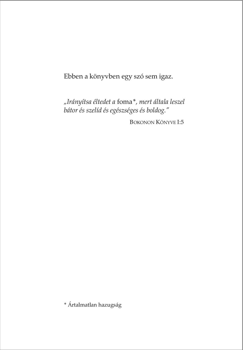 leszel bátor és szelíd és egészséges és