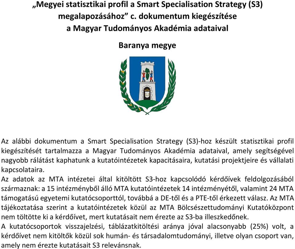 Magyar Tudományos Akadémia adataival, amely segítségével nagyobb rálátást kaphatunk a kutatóintézetek kapacitásaira, kutatási projektjeire és vállalati kapcsolataira.